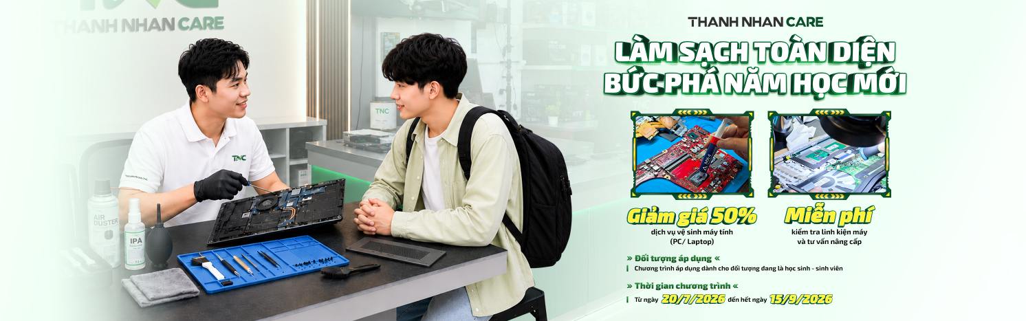 [THÀNH NHÂN CARE] LÀM SẠCH TOÀN DIỆN - BỨT PHÁ NĂM HỌC MỚI