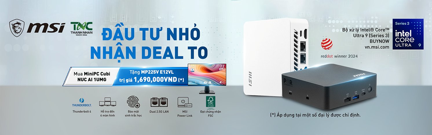 [MiniPC MSI] ĐẦU TƯ NHỎ - NHẬN DEAL TO