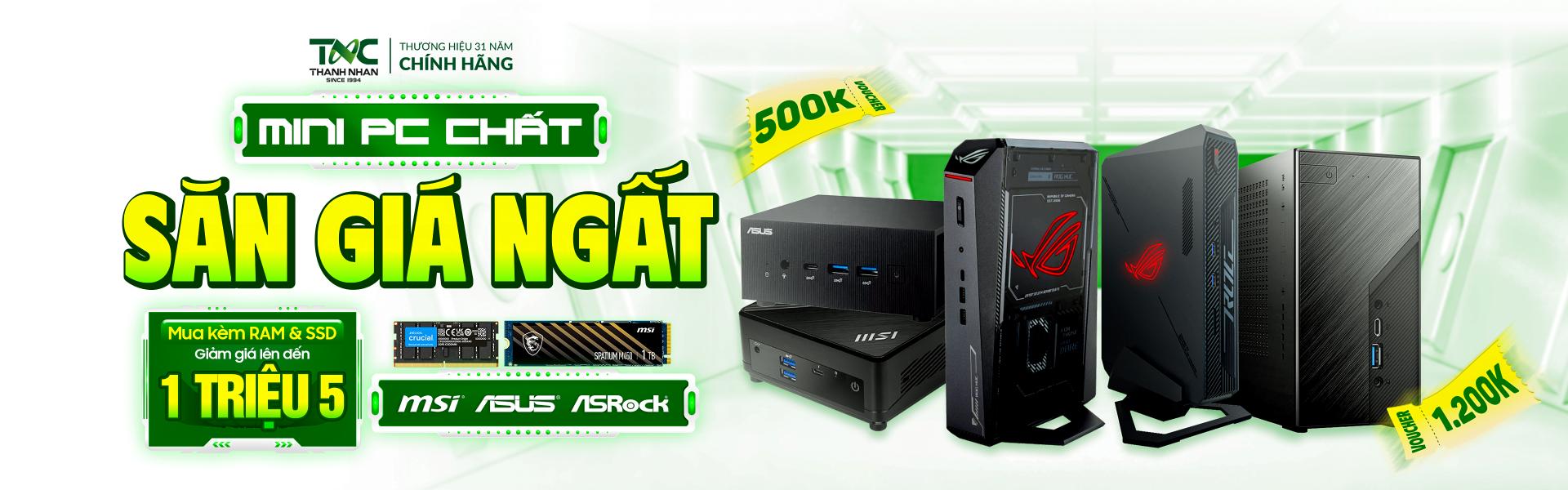 MINI PC CHẤT - SĂN GIÁ NGẤT