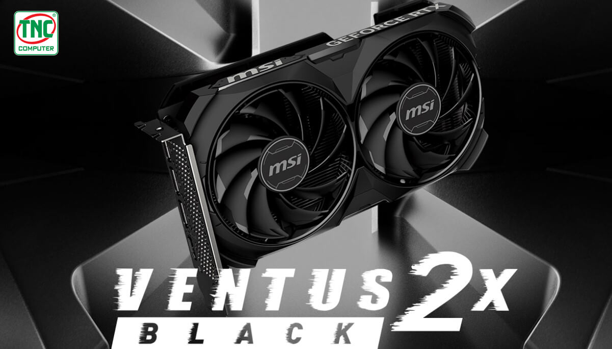 Card Màn Hình MSI RTX 4060 Ti VENTUS 2X BLACK 8G OC sở hữu hiệu năng hoạt động mạnh mẽ