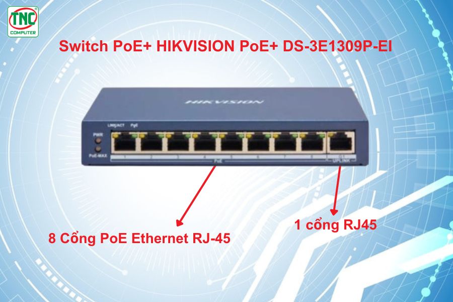 Switch PoE+ HIKVISION PoE+ DS-3E1309P-EI sở hữu cổng kết nối đa dạng