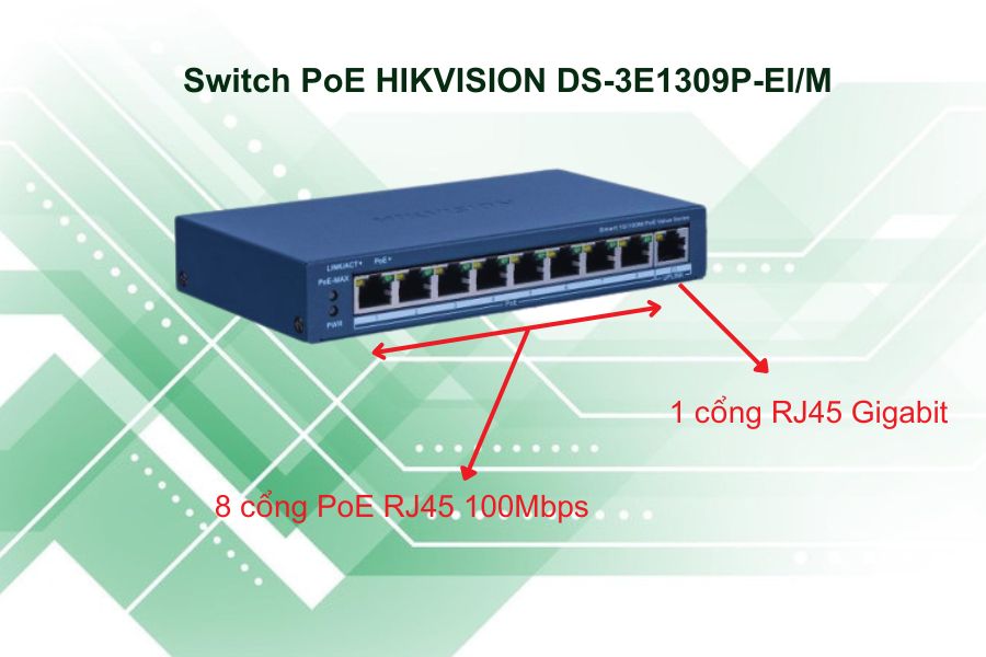 Switch PoE HIKVISION DS-3E1309P-EI/M có cổng kết nối hiện đại