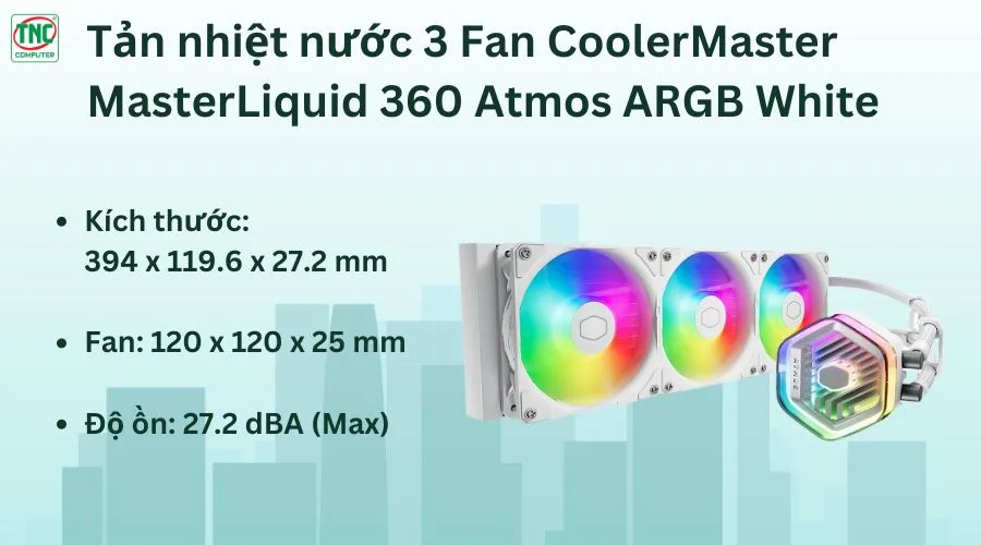 Tản nhiệt nước CoolerMaster MasterLiquid 360 Atmos White