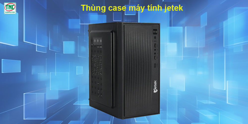 thùng case jetek