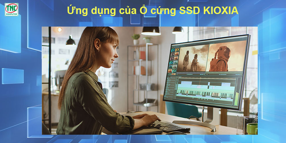 ứng dụng của ổ cứng kioxia