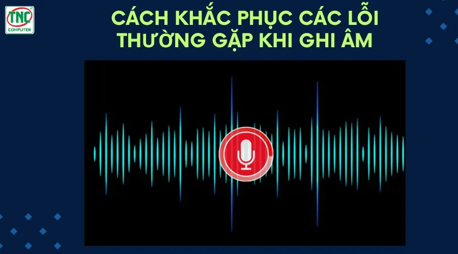 hướng dẫn cách ghi âm trên máy tính