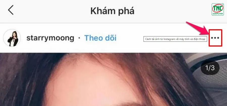 Bấm vào biểu tượng dấu 3 chấm ở góc phải ngay tại hình mà bạn muốn lưu