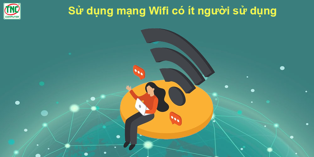 cách bắt wifi khoẻ hơn