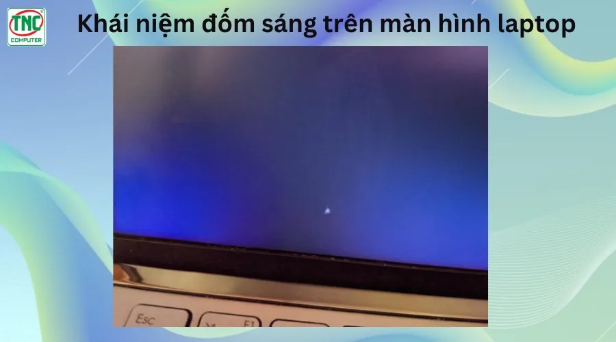 đốm sáng màn hình laptop