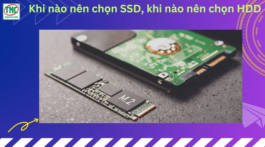 lựa chọn giữa ổ cứng SSD và HDD