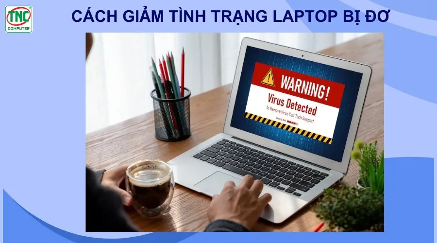 cách khắc phục khi laptop bị đơ