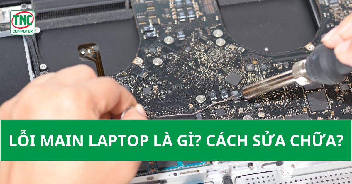 Lỗi main laptop là gì?