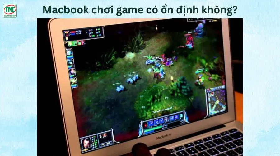 macbook chơi được game gì