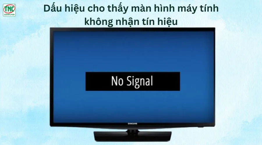 màn hình máy tính không có tín hiệu