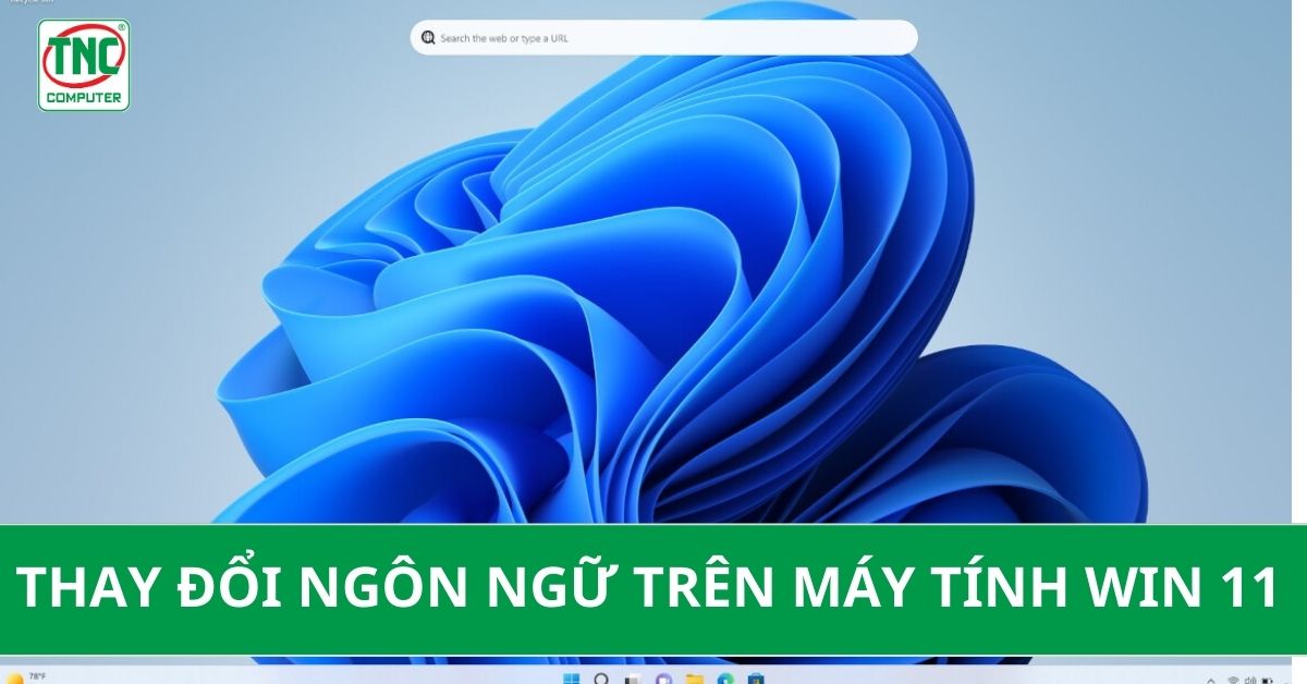thay đổi ngôn ngữ trên máy tính win 11