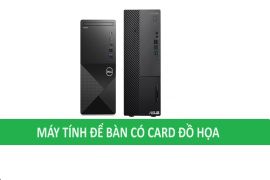 Máy tính để bàn có card đồ họa