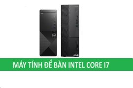 Máy tính để bàn Intel Core i7
