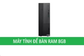 Máy tính để bàn ram 8gb