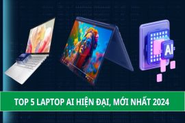 TOP 5 Laptop AI mới nhất năm 2024 đang được kinh doanh tại Thành Nhân - TNC
