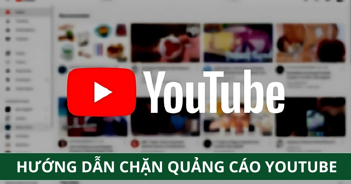 Hướng dẫn chặn quảng cáo YouTube ...