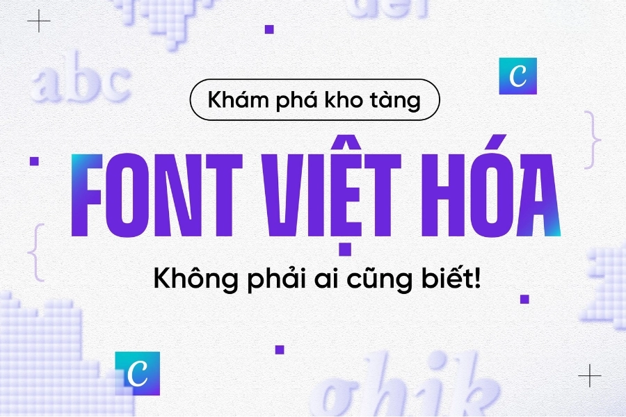 Tổng hợp các font chữ đẹp Tiếng Việt cần thiết cho bạn sử dụng