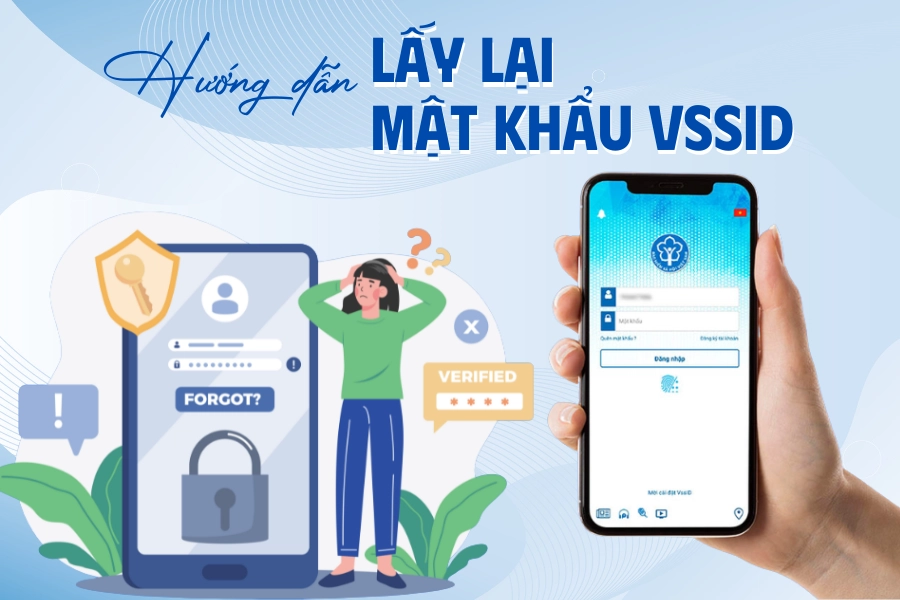 Hướng dẫn lấy lại mật khẩu VssID khi quên email chi tiết nhất