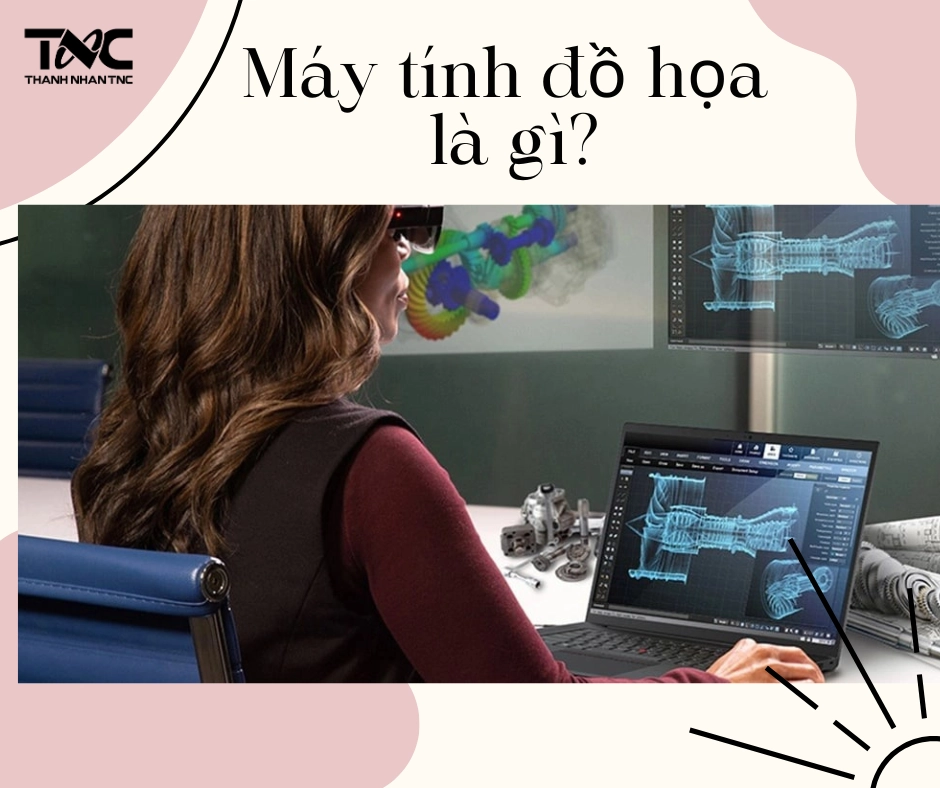 Máy tính đồ họa là gì?