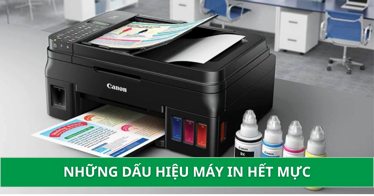 Những dấu hiệu máy in hết mực và ...