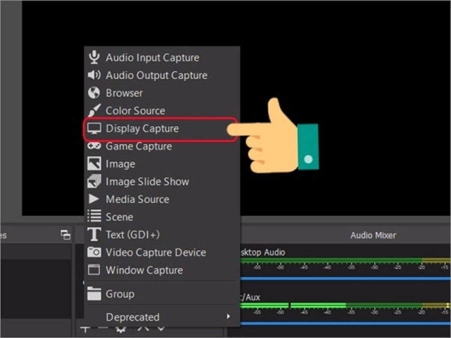 Chọn Display Capture để quay toàn bộ màn hình