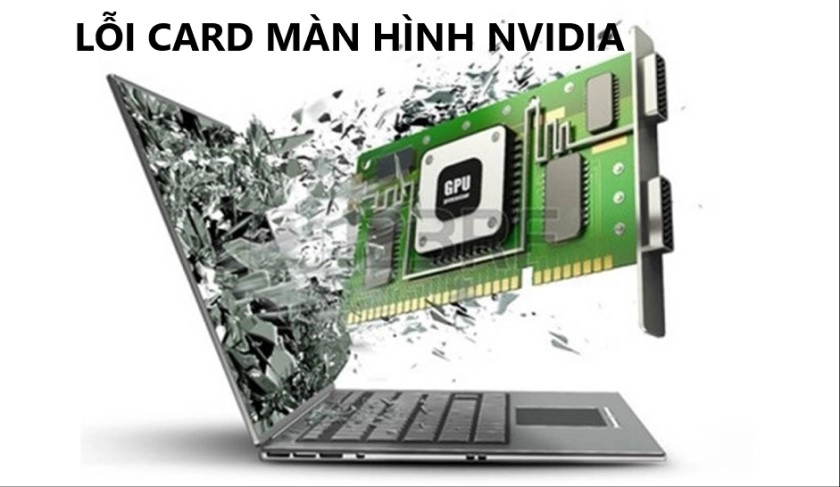 Cách khắc phục tạm thời lỗi card màn hình NVIDIA