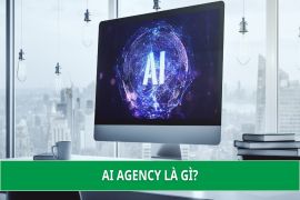 AI Agency: Đối tác chiến lược trong kỷ nguyên công nghệ trí tuệ nhân tạo