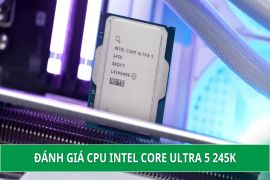 Đánh Giá CPU Intel Core Ultra 5 245K: Khả Năng Ép Xung Tự Động Vượt Trội