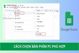 Hướng dẫn chi tiết cách cố định cột trong Google Sheet hiệu quả nhất 2025