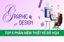 TOP 8 phần mềm thiết kế đồ họa phổ biến nhất hiện nay