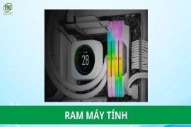 RAM máy tính là gì? Tất tần tật bạn cần biết trước khi nâng cấp