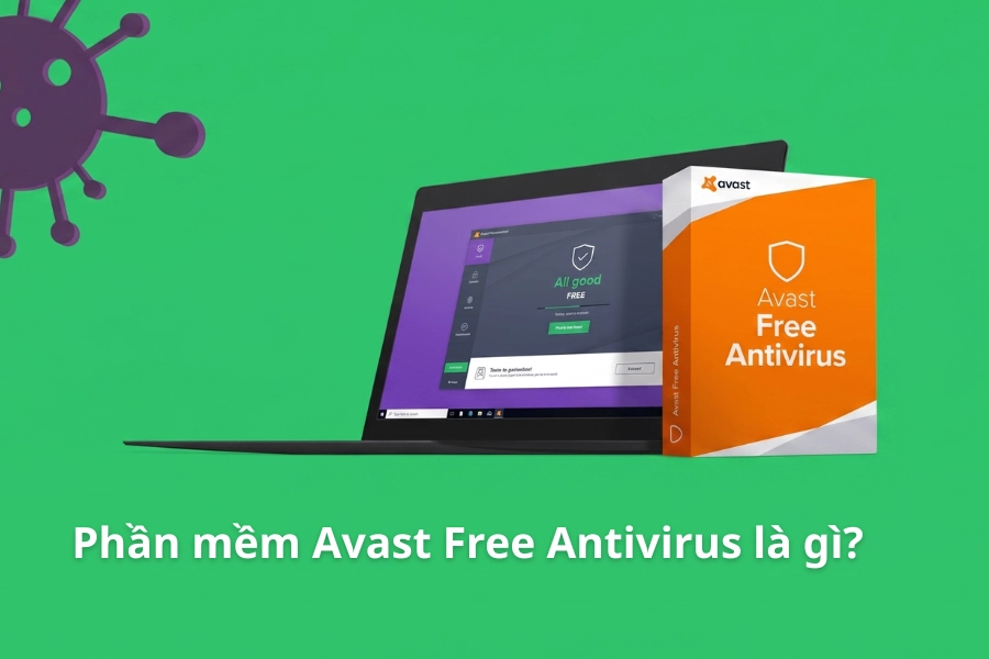 Phần mềm Avast Free Antivirus là gì Phần mềm Avast Free Antivirus là gì