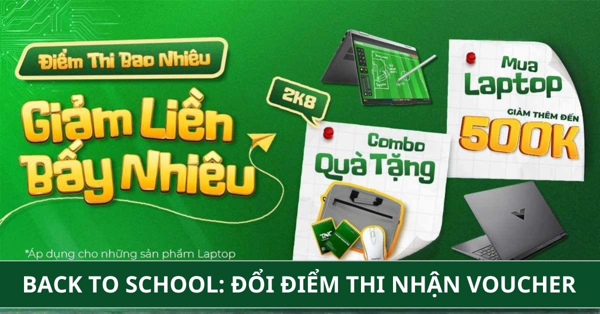 Back To School 2026: Đổi điểm Thi THPT Nhận Voucher Tại Thành Nhân TNC