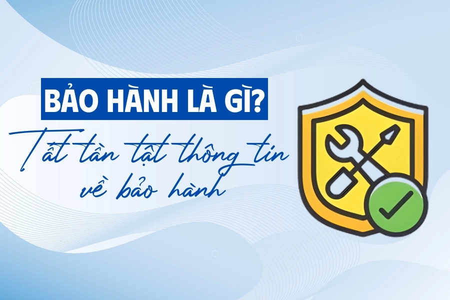Bảo hành là gì? Định nghĩa theo quy định pháp luật hiện hành Bảo hành là gì? Định nghĩa theo quy định pháp luật hiện hành