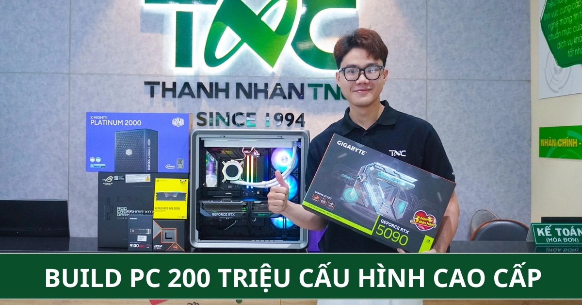 Build PC 200 Triệu Cấu Hình Cao Cấp Cực Khủng 2026
