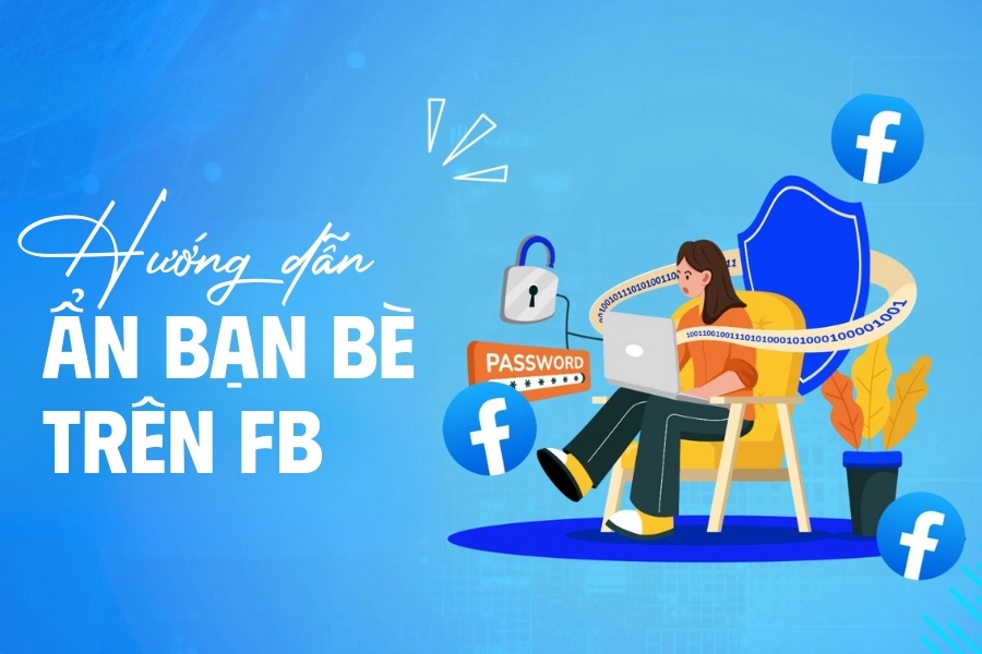 Cách ẩn bạn bè trên Facebook đơn giản Cách ẩn bạn bè trên Facebook đơn giản