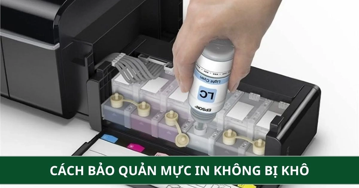 Cách bảo quản mực in không bị khô: Hướng dẫn chi tiết từ A đến Z