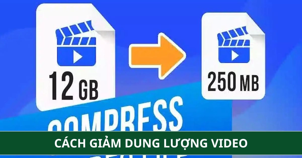 Cách Giảm Dung Lượng Video Nhanh, Đơn Giản - Chuẩn HD