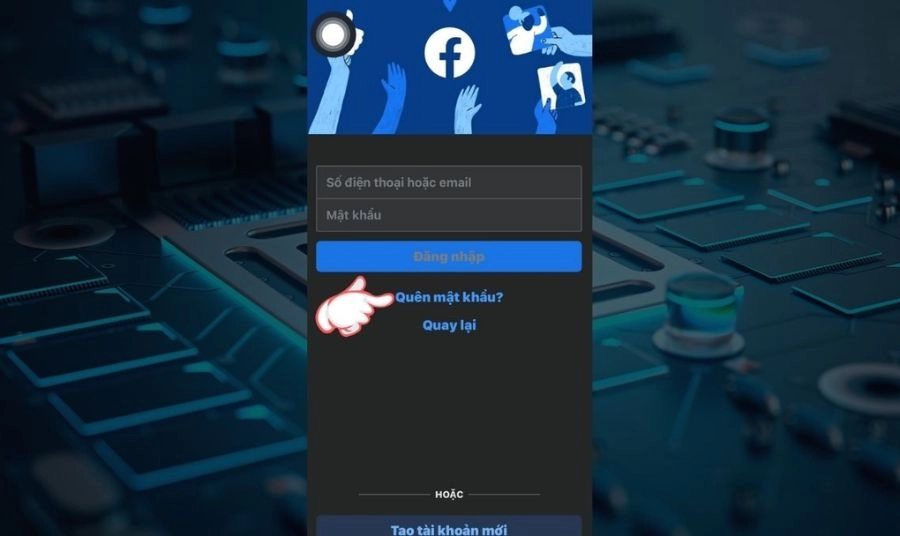 Cách lấy lại mật khẩu Facebook bằng Số điện thoại hoặc Gmail