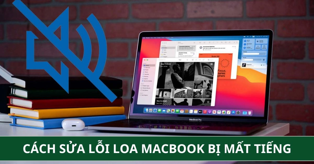 Cách Sửa Lỗi Loa MacBook Bị Mất Tiếng, Không Nghe Được Âm Thanh