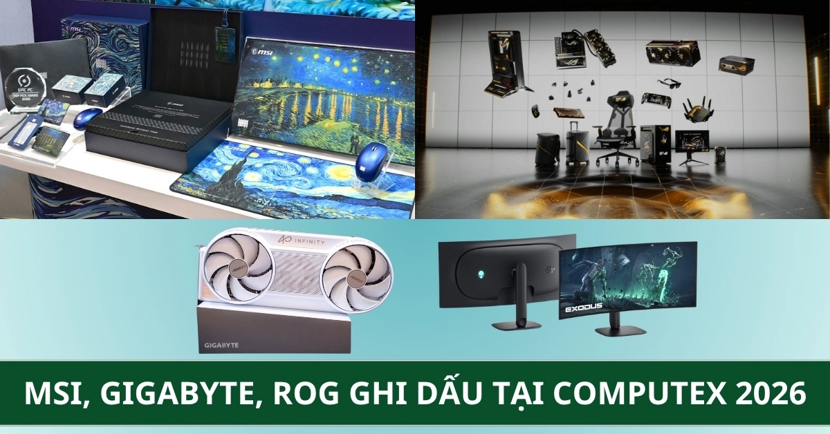 [COMPUTEX 2026] Hé lộ dàn siêu phẩm kỷ niệm năm thành lập của MSI, GIGABYTE, ROG, ALIENWARE