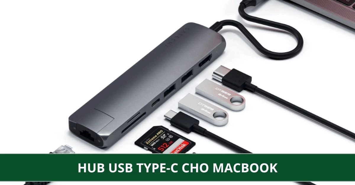 Hub USB Type-C cho MacBook: Cách chọn đúng theo từng dòng máy
