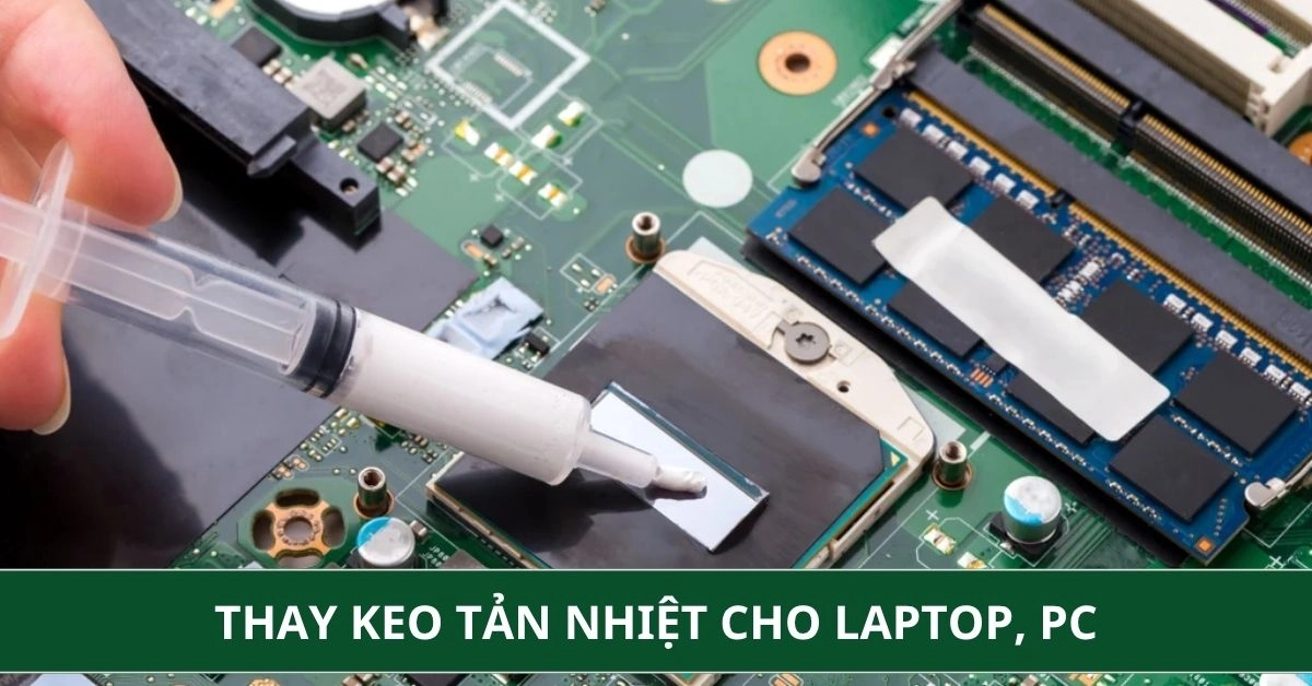 Hướng dẫn tra keo tản nhiệt cho Laptop, PC an toàn tại nhà