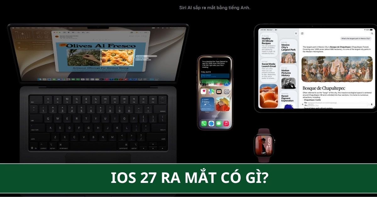 iOS 27 Ra Mắt Cùng Các Tính Năng Mới