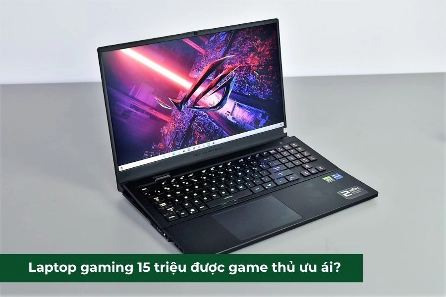 Những ưu điểm vượt trội của laptop gaming 15 triệu Những ưu điểm vượt trội của laptop gaming 15 triệu