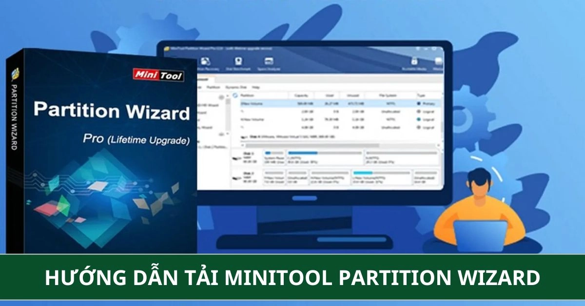 Hướng dẫn tải MiniTool Partition Wizard phần mềm chia ổ cứng máy tính
